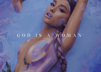 God Is a Woman – Ariana Grande